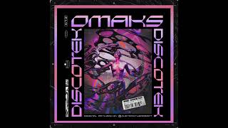 OMAKS  Discotek [upl. by Yve]