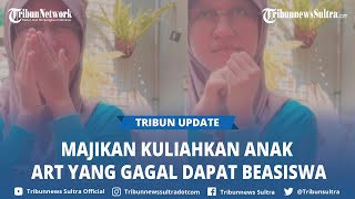 Sosok Majikan Kuliahkan Anak ART yang Gagal Dapat Beasiswa Tempuh Jalur Mandiri hingga Ajak Kerja [upl. by Netti]