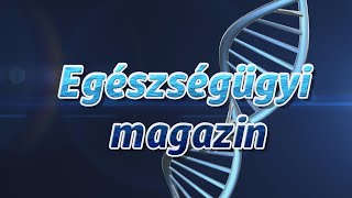 Egészségügyi magazin  20241017 [upl. by Reis]