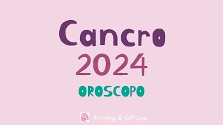 CANCRO 2024  OROSCOPO [upl. by Venetia289]