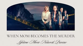 Thrilling New Movie Alert When Mom Becomes a Murderer  A MustWatch Lifetime Premiere  PREVIEW [upl. by Normandy]