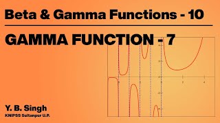 Beta amp Gamma Functions 10  GAMMA FUNCTION 77  YB Singh KNIPSS Sultanpur [upl. by Acira]