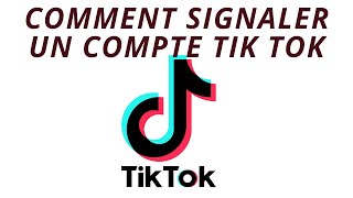 COMMENT SIGNALER UN COMPTE TIK TOK [upl. by Hally]