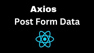 Axios Post Form Data  Post Form Data using Axios with React JS [upl. by Elinnet]