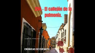 294 El callejón de la pulmonía [upl. by Mckenzie458]