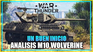 Conociendo al M10 Wolverine en War Thunder  Analisis y guia [upl. by Ijok]