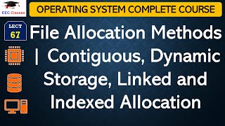 L67 File Allocation Methods  Contiguous Dynamic Storage Linked and Indexed Allocation [upl. by Yenhpad]