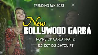 NEW BOLLYWOOD GARBA  NONSTOP PART2  DJ SKT DJ JATIN FT [upl. by Restivo]