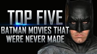 Top 5 Batman Movies That Were Never Made [upl. by Adallard]