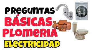 Preguntas Básicas de Plomeria Y Electricidad [upl. by Fishman]