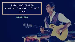 RAIMUNDO FAGNER  DESLIZES  AO VIVO [upl. by Limemann514]