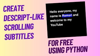 Create Descriptlike word scrolling subtitles for free using Python Moviepy and OpenAIs Whisper [upl. by Eijneb606]