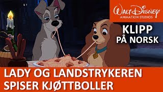 Lady og Landstrykeren spiser kjøttboller  Disneyklassiker Norge [upl. by Imorej]