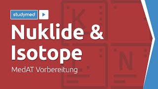 Nuklide und Isotope  MedAT Vorbereitung [upl. by Asyen]