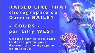 COURS RAISED LIKE THAT de Darren BAILEY enseignée par Lilly WEST [upl. by Jp]