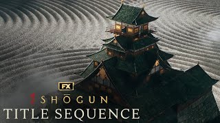 Shōgun  Official Title Sequence  FX [upl. by Eninahpets61]