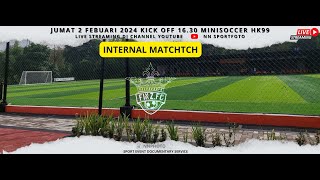 INTERNAL MATCH FINZ FC JOGJAKARTA JUMAT 2 FEBUARI 2024 MINISOCCER HK99 [upl. by Weisburgh]