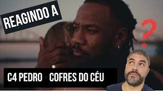 React ║ C4 Pedro  Cofres do Céu C4PedroOficial [upl. by Noedig]