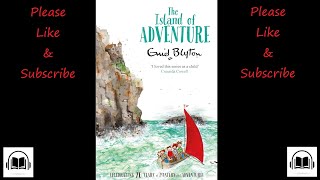 The island of adventure by Enid Blyton full audiobook Book 1 [upl. by Aldin]