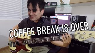 Dirty Loops  Coffee Break Is Over Bass Cover [upl. by Shir622]