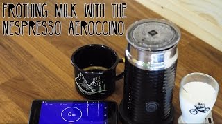 Frothing Milk with the Nespresso Aeroccino Milk Frother [upl. by Aryk]