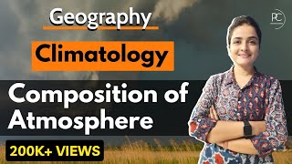 Composition of Atmosphere  Climatology  Geography  by Maam Richa [upl. by Gilles]