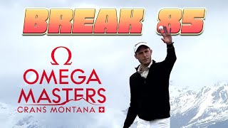 BREAK 85 à CranssurSierre  Omega Masters [upl. by Moses]