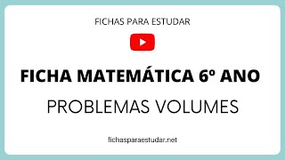 Ficha de trabalho matemática 6º ano  PROBLEMAS SOBRE VOLUMES  FICHAS PARA ESTUDAR [upl. by Egedan]