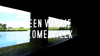 Een warme zomerweek A warm summer week [upl. by Esinet]