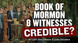 How Credible Were the Book of Mormons 8 Witnesses  LDS Discussions 53  Ep 1895 [upl. by Storm]