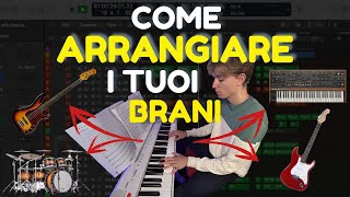 Come ARRANGIARE i tuoi brani [upl. by Pammy26]