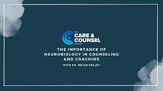 The Importance of Neurobiology in Counseling and Coaching [upl. by Ringe]