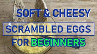 Soft Scrambled Eggs with Cheese For Beginners [upl. by Ninon]