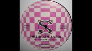 Chris Beckers Splash  Keep On Dancin 1984♫wmv [upl. by Mil]