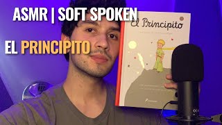 ASMR  Leyendo El Principito  Parte 4 y final 🦊  Soft Spoken [upl. by Ardnassac364]