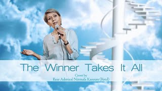 The Winner Takes It All  ABBA  Cover By  Rear Admiral Nirmala Kannan  Retd [upl. by Jeremie953]