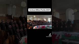 Treorchy Male Choir  Hurricane Milton Florida 2024 [upl. by Wilcox84]