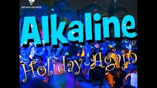 Alkaline  Holiday Again Last Night  June 2014 [upl. by Eudora]