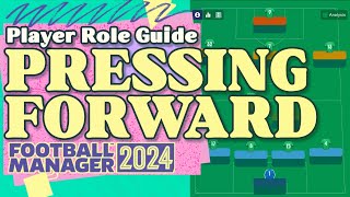 Pressing Forward FM24 Role Guide [upl. by Malo]