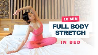 10 min Full Body Stretch Routine in Bed  for flexibility peace amp calm [upl. by Alyse839]