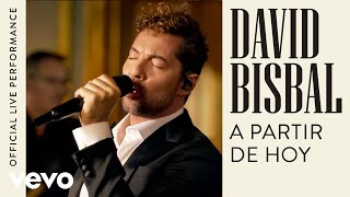 David Bisbal  A Partir De Hoy Official Live Performance  Vevo [upl. by Mcquoid]