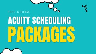 Packages feature in Acuity Scheduling Free Course  Part 7 [upl. by Drofiar]