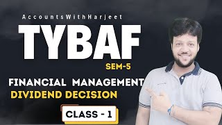 Dividend Decision  TYBAF Sem  5  Financial Management  AccountsWithHarjeet  J M Classes [upl. by Nerha492]