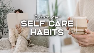 7 TINY Ways To Take Better CARE Of Yourself In 2024  Self Care Habits [upl. by Kedezihclem549]