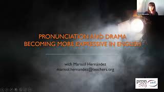 IATEFL PronSIG webinar Pronunciation and drama Becoming more expresssive  Marisol Hernández [upl. by Giardap]