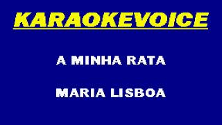 A MINHA RATA Maria Lisboa Karaoke [upl. by Ltihcox]