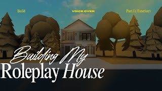 building my roleplay house  Welcome To Bloxburg  Part 1 Exterior [upl. by Romaine]