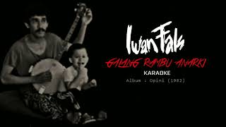 Iwan Fals  Galang Rambu Anarki  Karaoke [upl. by Tiat]