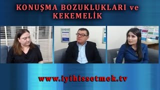 Kekemelik ve konuşma bozuklukları Konuklar Gürkan Odabaşıoğlu ve Sümeyra Öztürk [upl. by Itoyj379]