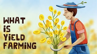 What is Yield Farming in Crypto Animated  4 Examples [upl. by Adlen]